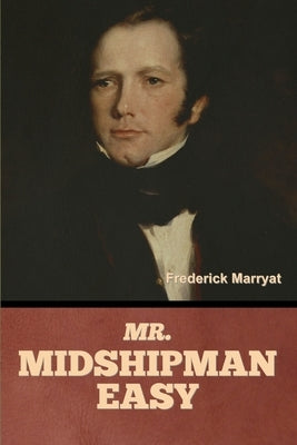 Mr. Midshipman Easy by Marryat, Frederick