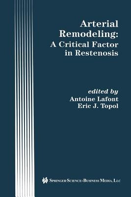 Arterial Remodeling: A Critical Factor in Restenosis by Lafont, Antoine