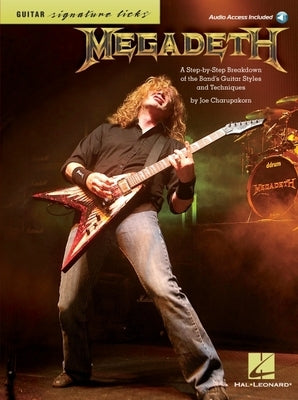 Megadeth: A Step-By-Step Breakdown of the Band's Guitar Styles and Techniques [With CD (Audio)] by Charupakorn, Joe