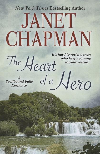 The Heart of a Hero by Chapman, Janet