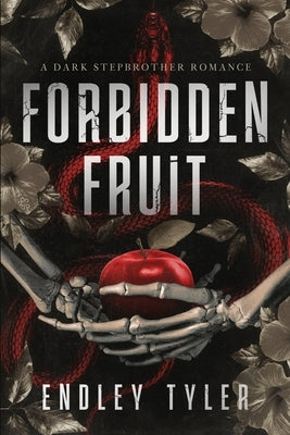 Forbidden Fruit: A Dark Stepbrother Romance by Tyler, Endley