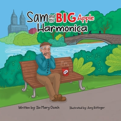 Sam and His Big Apple Harmonica by Osach, Ila Mary