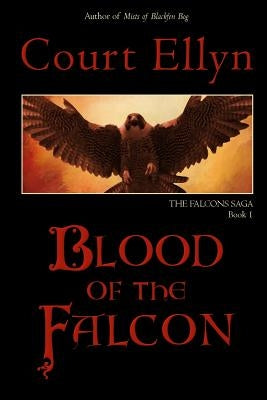 Blood of the Falcon by Ellyn, Court