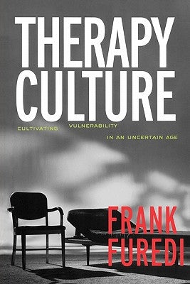 Therapy Culture: Cultivating Vu by Furedi, Frank