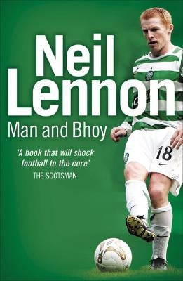 Neil Lennon: Man and Bhoy by Lennon, Neil