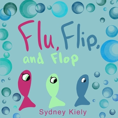 Flu, Flip and Flop by Kiely, Sydney