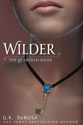 Wilder: The Guardian Series the Complete Set by DeRosa, G. K.