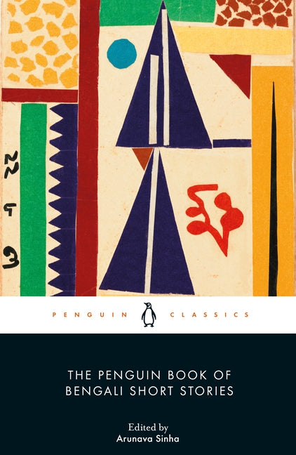 The Penguin Book of Bengali Short Stories by Sinha, Arunava