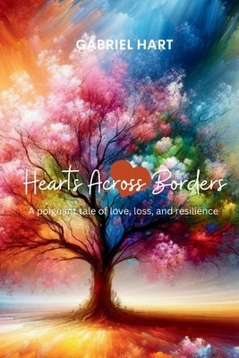 Hearts Across Borders by Hart, Gabriel