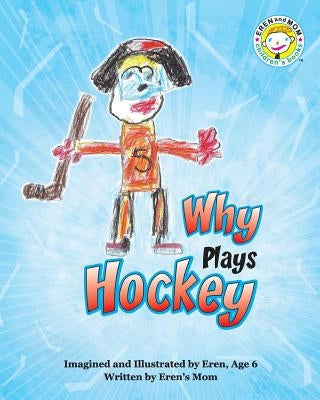 Why Plays Hockey by Age 6., Eren