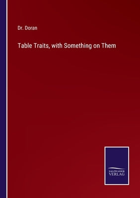 Table Traits, with Something on Them by Doran