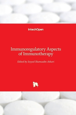 Immunoregulatory Aspects of Immunotherapy by Athari, Seyyed Shamsadin