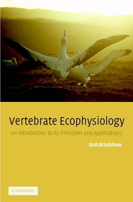 Vertebrate Ecophysiology by Bradshaw, Don