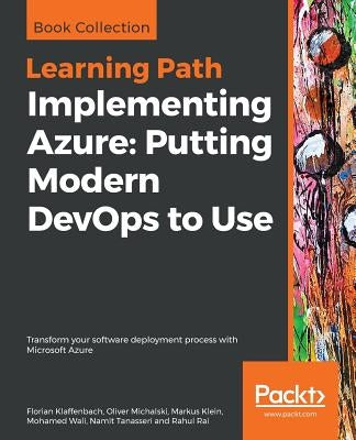 Implementing Azure: Putting Modern DevOps to Use by Klaffenbach, Florian