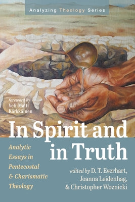 In Spirit and in Truth by Everhart, D. T.