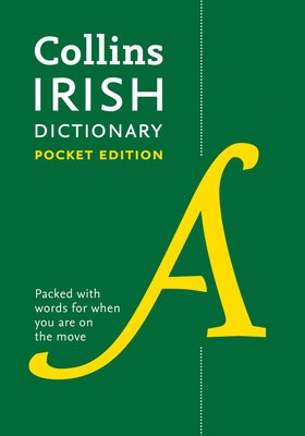 Irish Pocket Dictionary: The Perfect Portable Dictionary by Collins Dictionaries