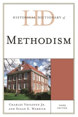 Historical Dictionary of Methodism by Yrigoyen, Charles