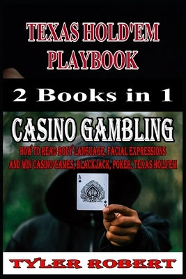 Texas Hold'em Playbook Casino Gambling 2 Books in 1 by Robert, Tyler