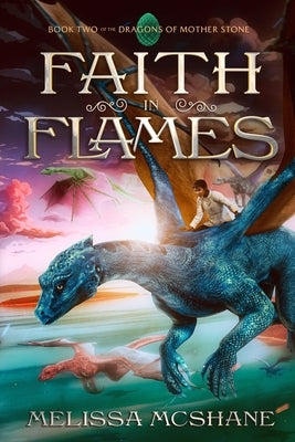 Faith in Flames by McShane, Melissa