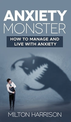 Anxiety Monster by Harrison, Milton
