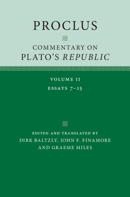 Proclus: Commentary on Plato's 'Republic' by Baltzly, Dirk