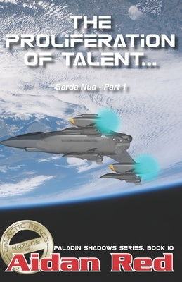 Paladin Shadows, Book 10: Garda Nua, The Proliferation of Talents by Red, Aidan