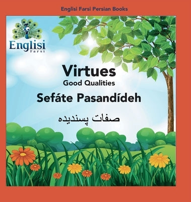 Englisi Farsi Persian Books Virtues Sef疸e Pasand?eh: In Persian, English & Finglisi: Virtues Sef疸e Pasand?eh by Kiani, Mona