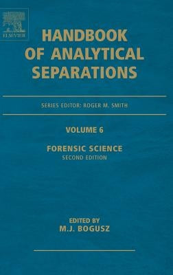 Forensic Science: Volume 6 by Smith, Roger