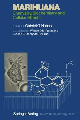 Marihuana: Chemistry, Biochemistry, and Cellular Effects by Paton, W. D. M.