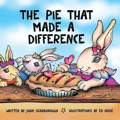 The Pie That Made a Difference by Scarborough, Joan