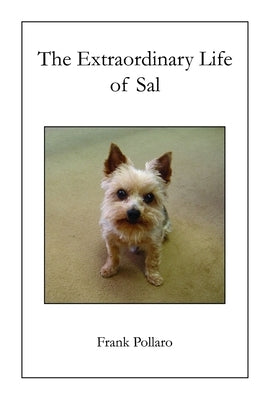 The Extraordinary Life of Sal by Pollaro, Frank
