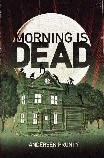 Morning Is Dead by Prunty, Andersen