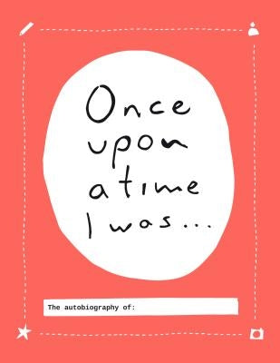 Once Upon a Time I Was... by Bakker, Lavinia