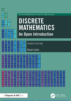 Discrete Mathematics: An Open Introduction by Levin, Oscar