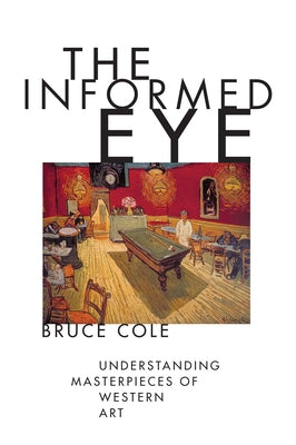 The Informed Eye by Cole, Bruce