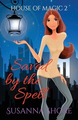 Saved by the Spell: Paranormal Mystery by Shore, Susanna