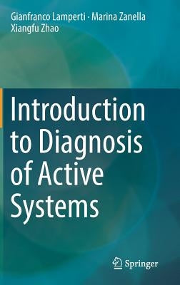 Introduction to Diagnosis of Active Systems by Lamperti, Gianfranco