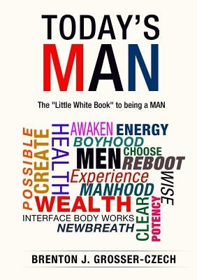 Today's MAN by Grosser-Czech, Brenton