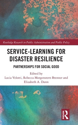 Service-Learning for Disaster Resilience: Partnerships for Social Good by Velotti, Lucia