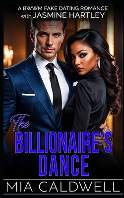 The Billionaire's Dance: A BWWM Fake Dating Romance by Hartley, Jasmine