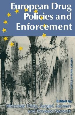 European Drug Policies and Enforcement by Dorn, Nicholas