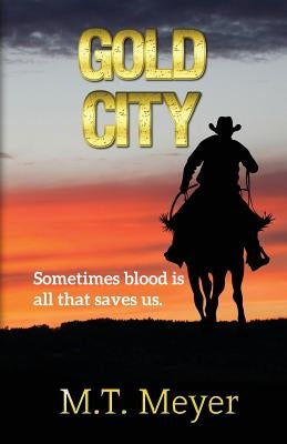 Gold City by Meyer, M. T.
