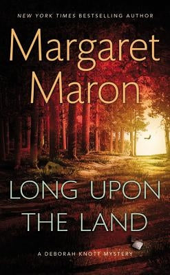 Long Upon the Land by Maron, Margaret