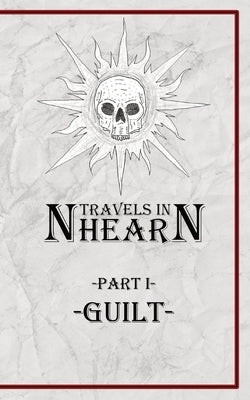 Travels In Nhearn: Part I by Dubose, Jared Shawn