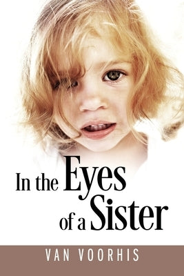 In the Eyes of a Sister by Voorhis, Van