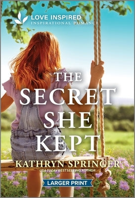 The Secret She Kept: An Uplifting Inspirational Romance by Springer, Kathryn