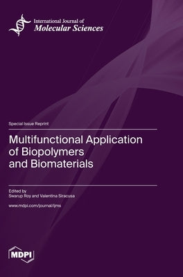 Multifunctional Application of Biopolymers and Biomaterials by Roy, Swarup
