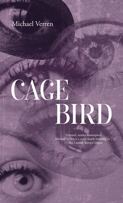 Cage Bird by Verren, Michael