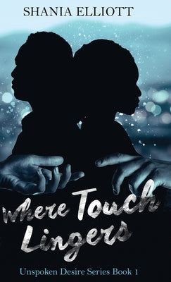 Where Touch Lingers by Elliott, Shania