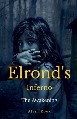 Elrond's inferno by Roux, Alain